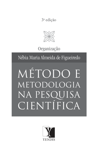 Método e metodologia na pesquisa científica