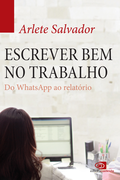 Escrever bem no trabalho: do whatsapp ao relatório