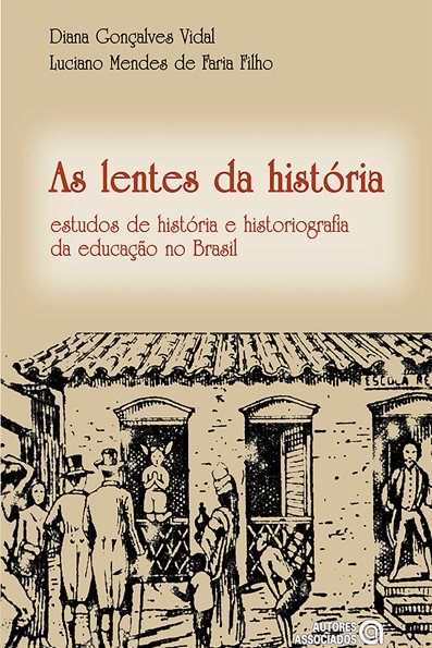As lentes da história estudos de história e historiografia da educação no B