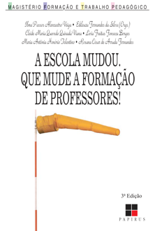 A escola mudou: que mude a formação de professores!