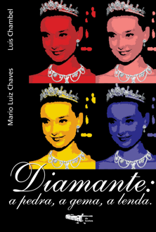 Diamante: a pedra, a gema, a lenda