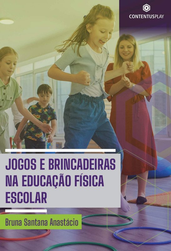 Jogos e Brincadeiras na Educação Física Escolar