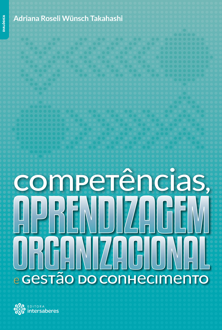 Competências, aprendizagem organizacional e gestão do conhecimento