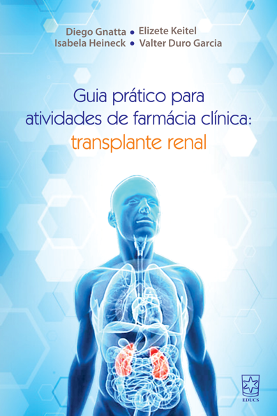 Guia prático para atividades de farmácia clínica transplante renal