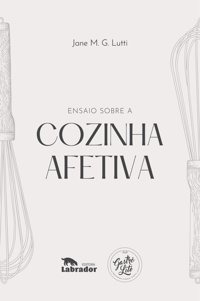 Ensaio sobre a cozinha afetiva