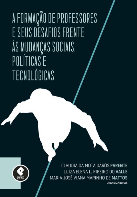 A formação de professores e seus desafios frente às mudanças sociais, políticas