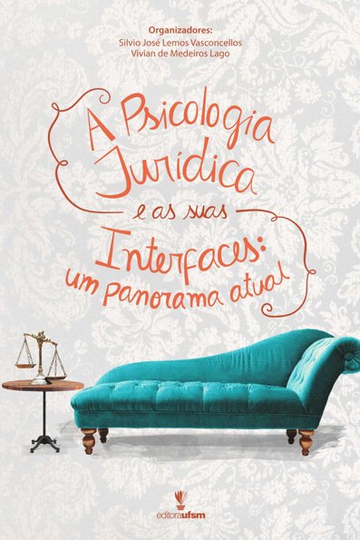 A psicologia jurídica e as suas interfaces um panorama atual