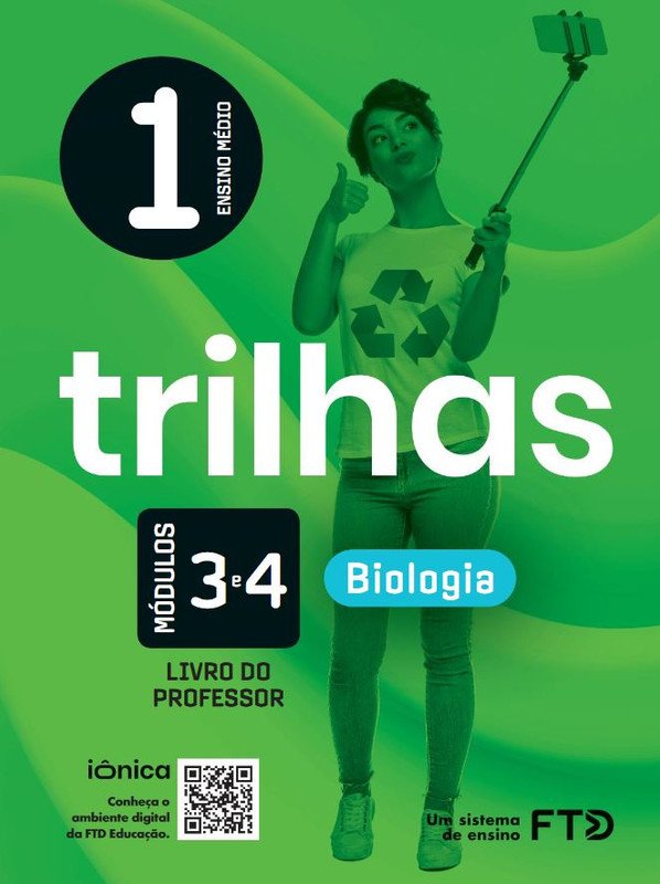 Trilhas Biologia 1 - Módulos 3 e 4 - Livro do Professor