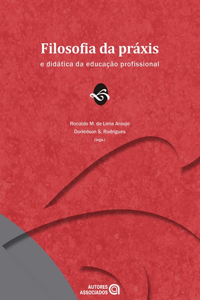 Filosofia da práxis e didática da educação profissional