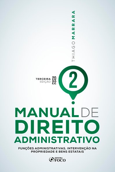 Manual de direito administrativo: funções administrativas, intervenção na ...