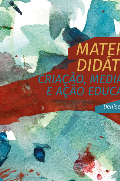 Material didático: criação, mediação e ação educativa