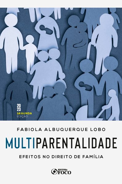 Multiparentalidade: efeitos no direito de família