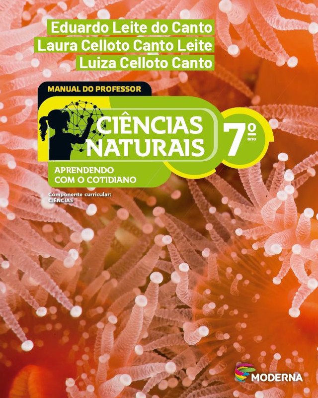Ciências Naturais – Aprendendo com o cotidiano - Ano 7