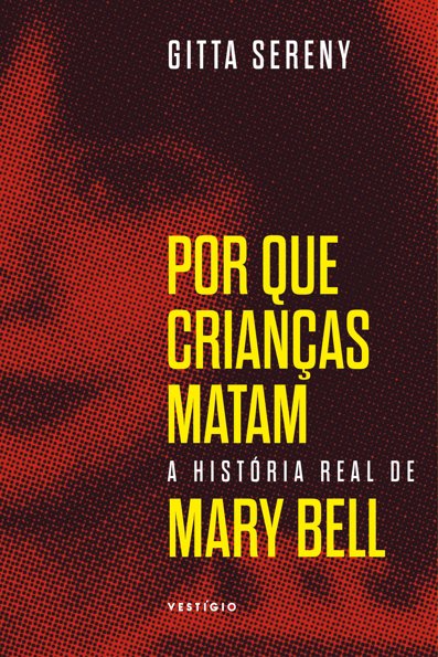 Por que crianças matam: a história de Mary Bell
