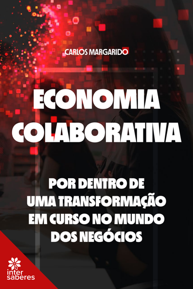 Economia colaborativa: por dentro de uma transformação em curso no mundo d...