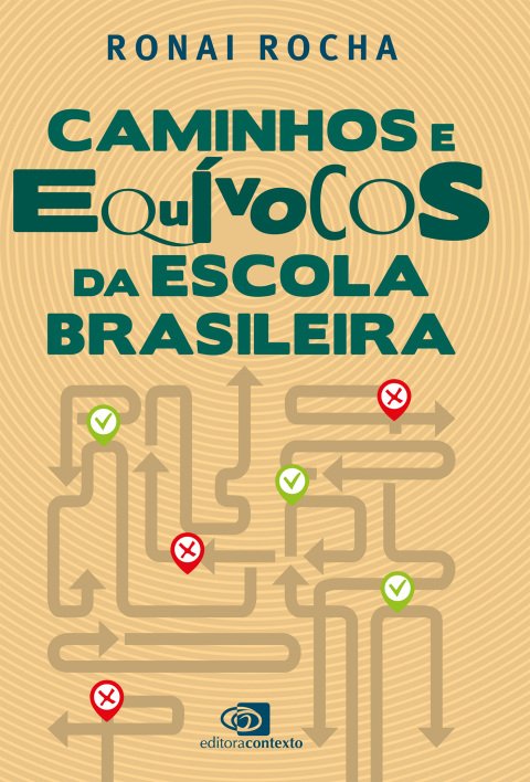 Caminhos e equívocos da escola brasileira