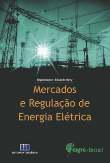 Mercados e regulação de energia elétrica