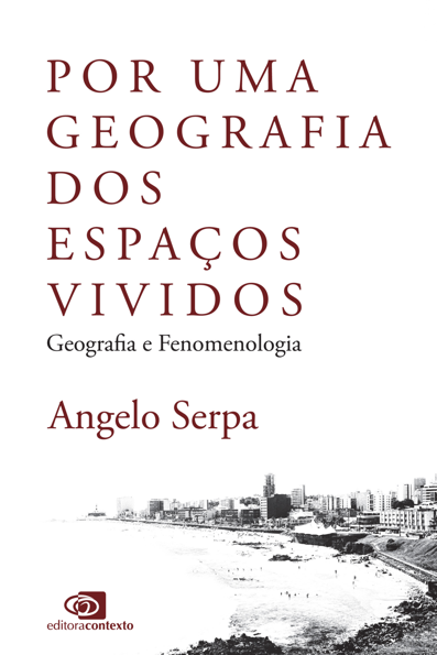 Por uma geografia dos espaços vividos: geografia e fenomenologia