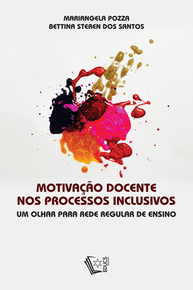 Motivação docente nos processos inclusivos: um olhar sobre a rede regular ...