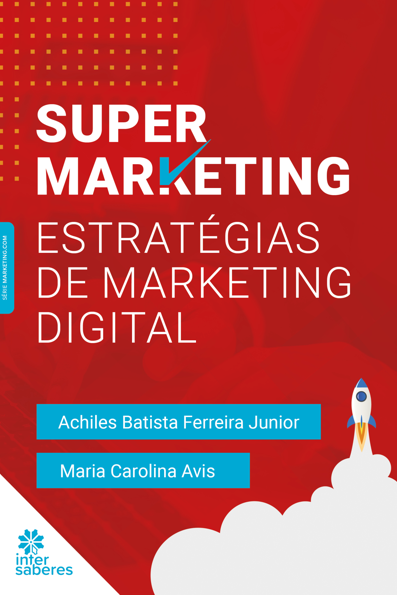 Supermarketing: estratégias de marketing digital