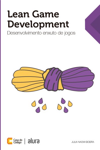 Lean game development: desenvolvimento enxuto de jogos