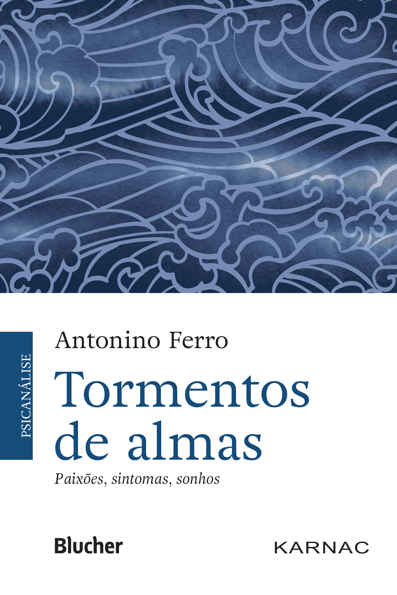 Tormentos de almas paixões, sintomas, sonhos