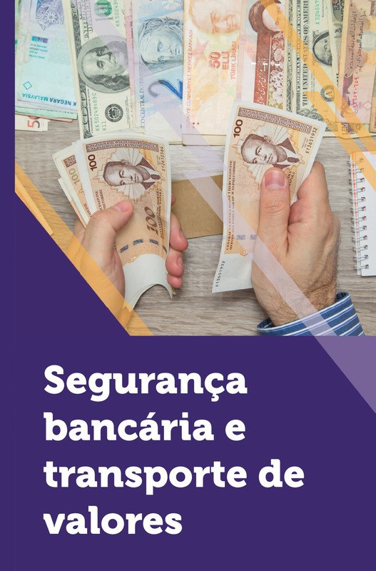 Segurança bancária e transporte de valores