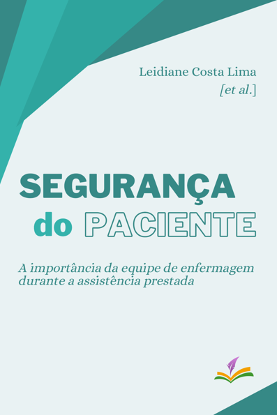 Segurança do paciente: a importância da equipe de enfermagem durante a ass...