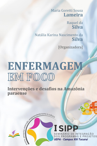 ENFERMAGEM EM FOCO: Intervenções e desafios na Amazônia paraense