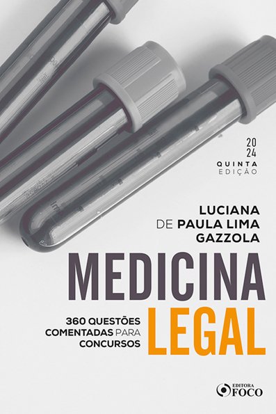 Medicina legal: 360 questões comentadas para concursos