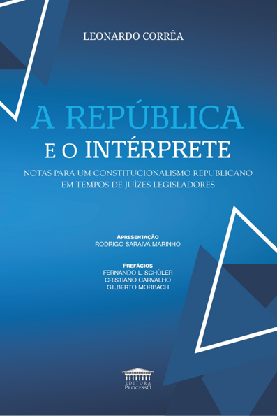 A República e o Intérprete: Notas para um Constitucionalismo Republicano e...