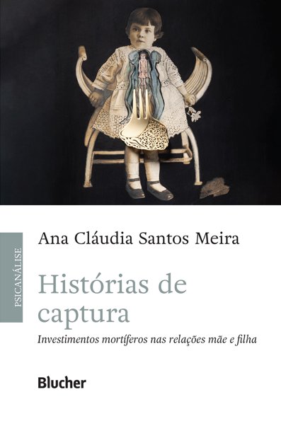Histórias de captura investimentos mortíferos das relações mãe e filha