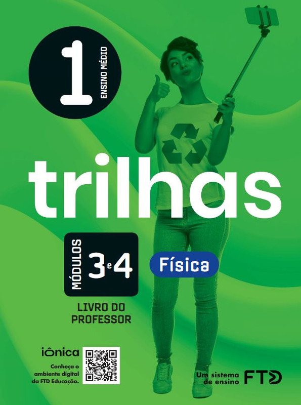Trilhas Física 1 - Módulos 3 e 4 - Livro do Professor