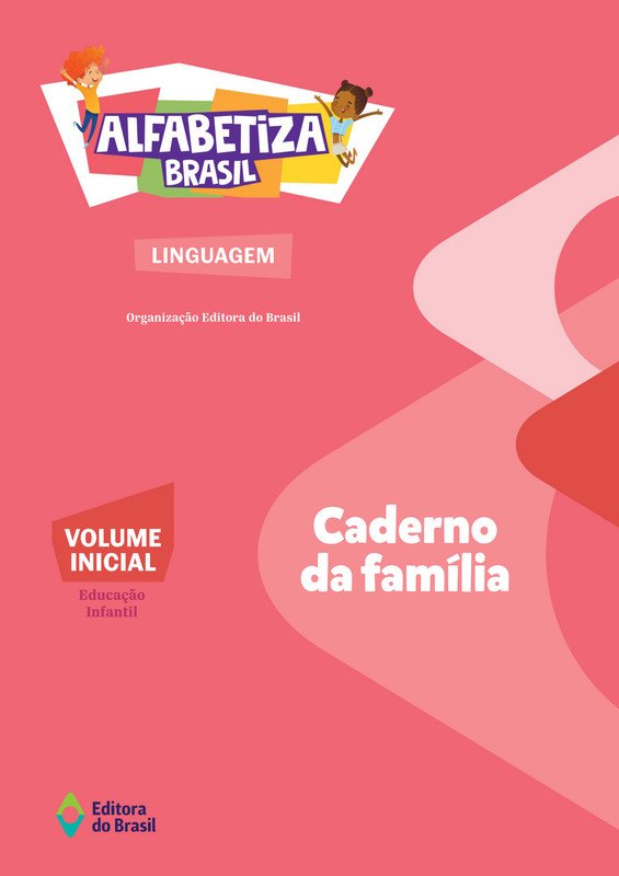 Alfabetiza Brasil - Caderno da Família - Volume inicial (Professor)
