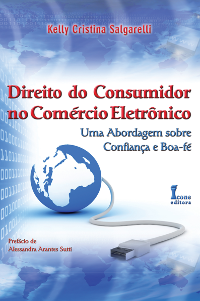 Direito do consumidor no comércio eletrônico: uma abordagem sobre confianç...