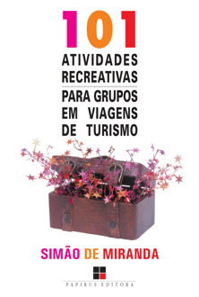 101 atividades recreativas para grupos em viagens de turismo