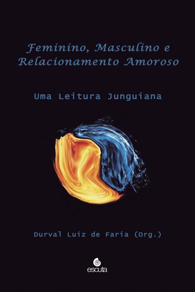 Feminino, masculino e relacionamento amoroso uma leitura junguiana