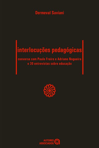 Interlocuções pedagógicas conversa com Paulo Freire e Adriano Nogueira e 30