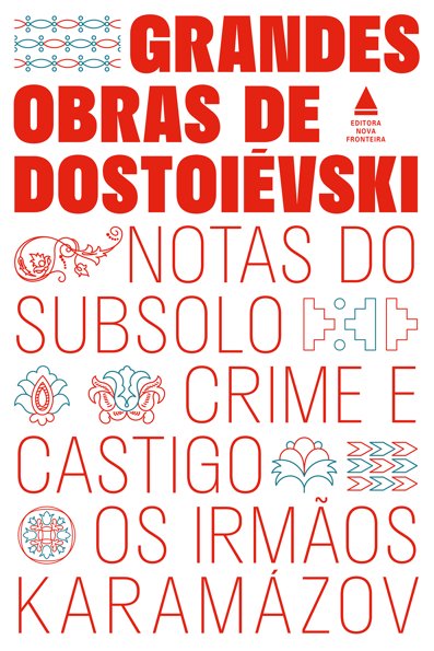 Grandes obras de Dostoiévski: Notas do subsolo; Crime e castigo; Os irmãos...