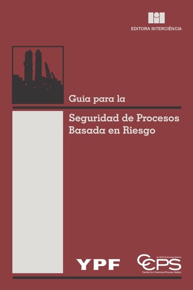 Guía para la Seguridad de Procesos Basada en Riesgo