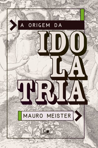 A origem da idolatria