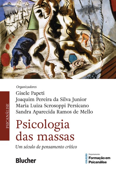 Psicologia das massas: um século de pensamento crítico