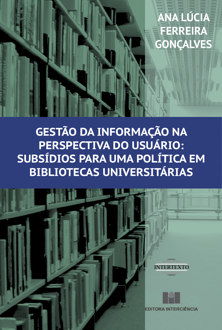 Gestão da informação na perspectiva do usuário: subsídios para uma polític...