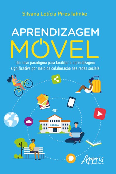 Aprendizagem móvel: um novo paradigma para facilitar a aprendizagem signif...