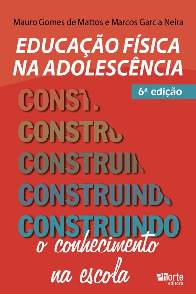 Educação física na adolescência construindo o conhecimento na escola