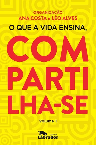 O que a vida ensina, compartilha