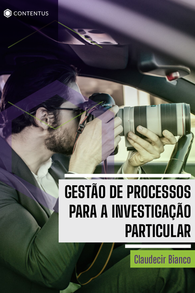Gestão de processos para a investigação particular