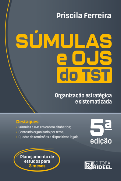 Súmulas e OJs do TST: organização estratégica e sistematizada