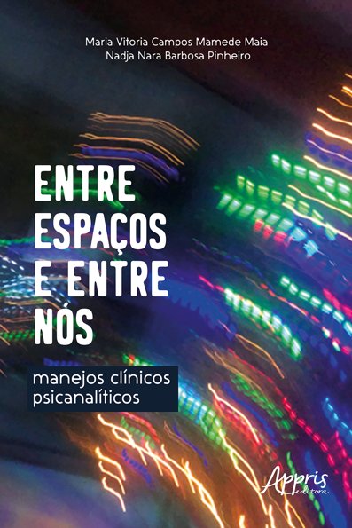 Entre espaços e entre nós: manejos clínicos psicanalíticos