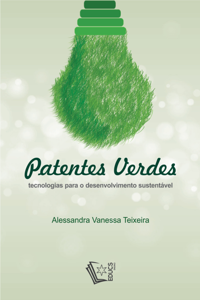 Patentes verdes: tecnologias para o desenvolvimento sustentável